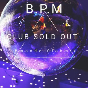 Club Sold Out (feat. Bmonde) (Bmonde Club Mix Extended)