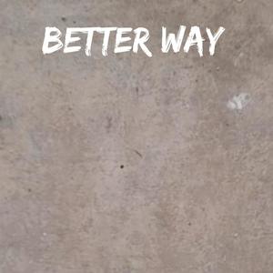 Better way(feat. Ghippy) (Explicit)