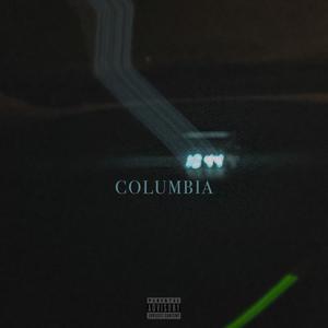 Columbia (feat. Kobain Rosé) [Explicit]