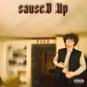 SauceD Up (Explicit)