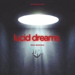 Lucid Dreams (feat. notmetro, $HXN. & Mocky) (Explicit)