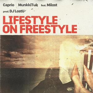 Lifestyle On Freestyle (feat. Milost) (Explicit)
