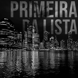 Primeira da Lista (Explicit)