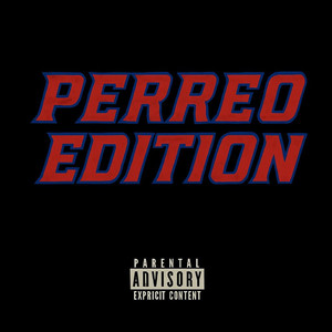 Perreo Edition (Explicit)