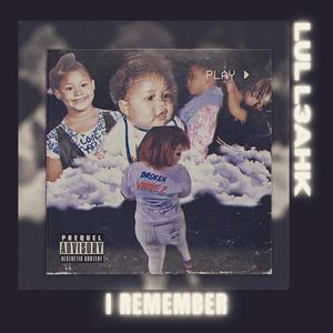 I Remember - Lull3ahk (Explicit)