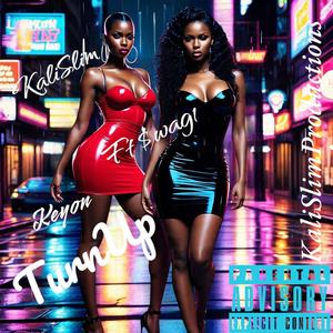 Turn Up (feat. keyon & $wag1) (Explicit)