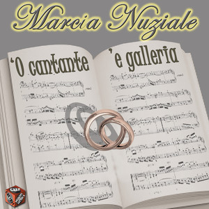 Marcia nuziale: 'o cantante 'e galleria