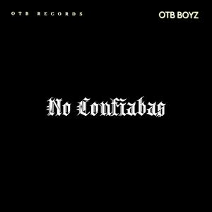 No Confiabas (Explicit)