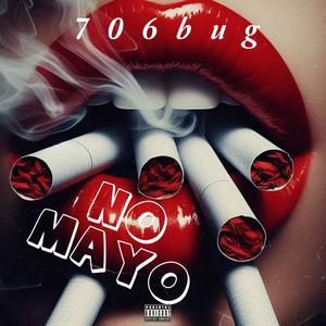 No Mayo (Explicit)