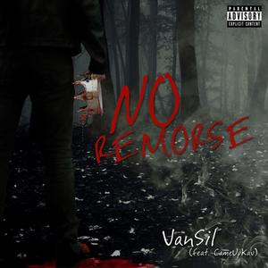 No Remorse (feat. CameUpKav) [Explicit]