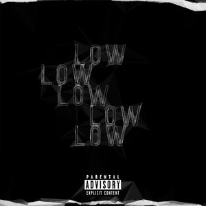 LOW (feat. roderikxx) (Explicit)