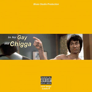 Im Not Gay Ima Chigga (feat.晓宇是也)