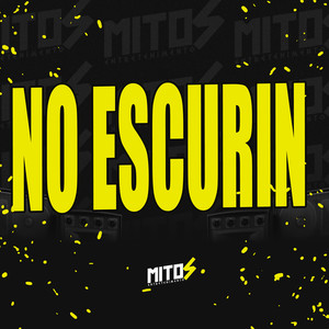 No Escurin (Explicit)