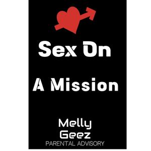 Sex On A Mission (Explicit)