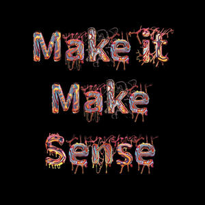 Make it Make Sense (Explicit)