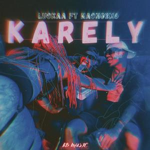 Karely (feat. Nacho2m6) [Explicit]