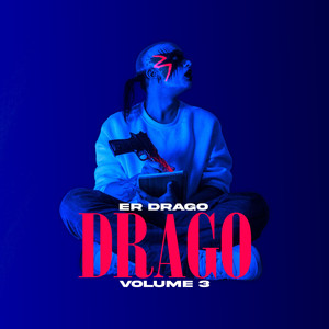 DRAGO, Vol. 3 (Explicit)