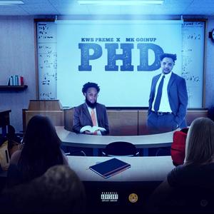 PHD (feat. Mkgoinup) [Explicit]