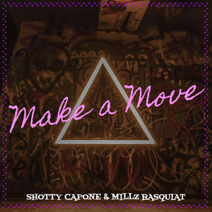 Make a Move (Explicit)