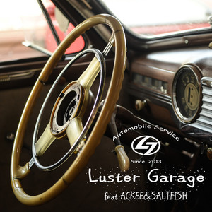 Luster Garage feat.ACKEE&SALTFISH