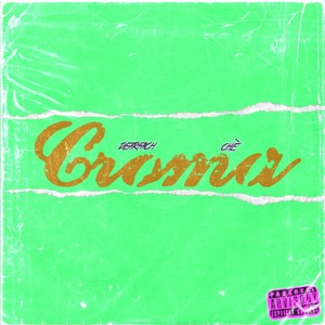 Croma (feat. Dearfach) [Explicit]