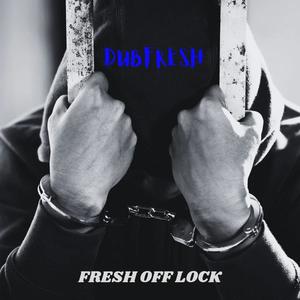 Fresh Off Lock (Explicit)