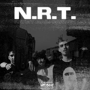 N.R.T. (feat. Maili & Cartier) (Explicit)