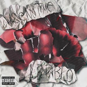 Waste No Time (Explicit)