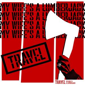 My wife's a lumberjack