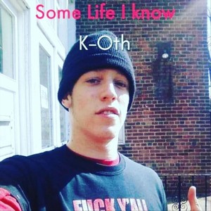 Some Life I Know (Explicit)