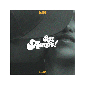 Oye Amor! (Explicit)