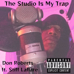 The Studio Is My Trap (Work) [Explicit]