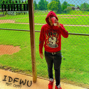 IDFWU (feat. CHXPO) (Explicit)