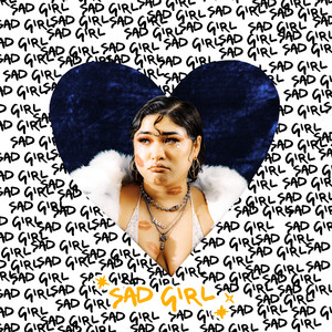 Sad Girl (Explicit)