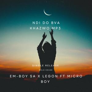 Ndi do bva khazwo (feat. Mr legon & micro boy)