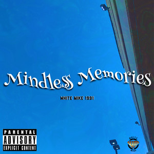 Mindless Memories (Explicit)