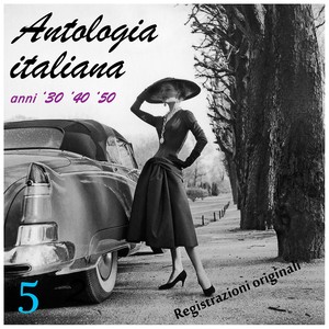 Antologia italiana anni '30 '40 '50 Vol..5 (Registrazioni originali)