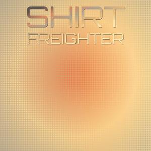 Shirt Freighter