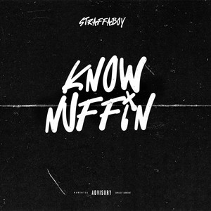 Know Nuffin (Explicit)