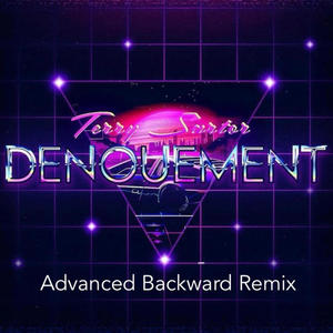 Denouement (Advanced Backward Remix)