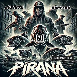 Modo Piraña (feat. El Blintel & El SIe7e)