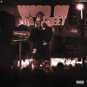 Word On Da Street (Explicit)