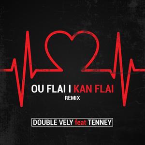 OU FLAI I KAN FLAI (REMIX) (feat. TENNEY)