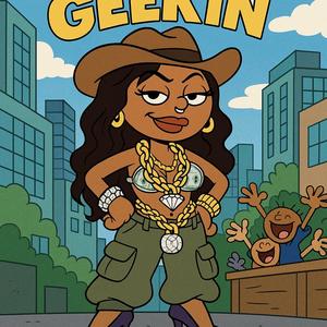 Geekin (Explicit)