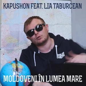 Moldoveni in Lumea Mare(feat. Lia Taburcean)
