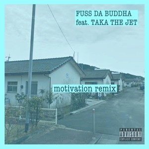 motivation (feat. TAKA THE JET) [remix] [Explicit]