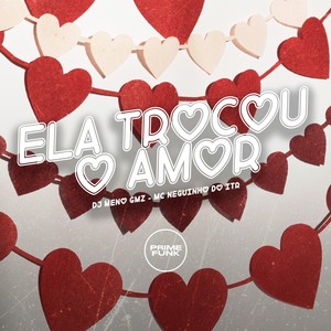 Ela Trocou o Amor (Explicit)