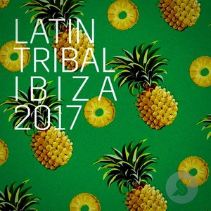 Latin Tribal Ibiza 2017