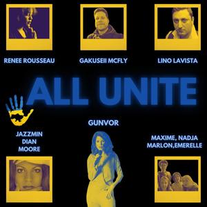 ALL UNITE(feat. GAKUSEII McFLY,Renée Rousseau,Peter Meyer,Jazzmin Dian Moore & Lino Lavista)