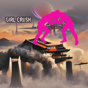 Girl Crush